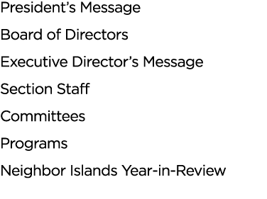 President s Message Board of Directors Executive Director s Message Section Staff Committees Programs Neighbor Island   